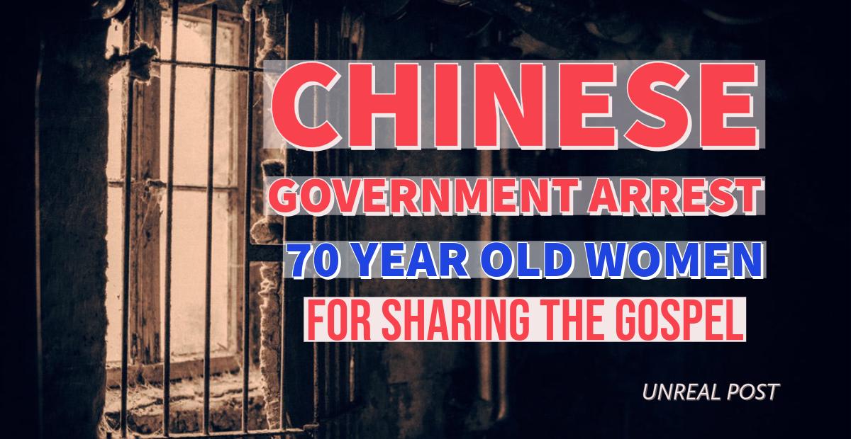 Chinese Communist Party arrest 70 year old women for sharing the gospel
