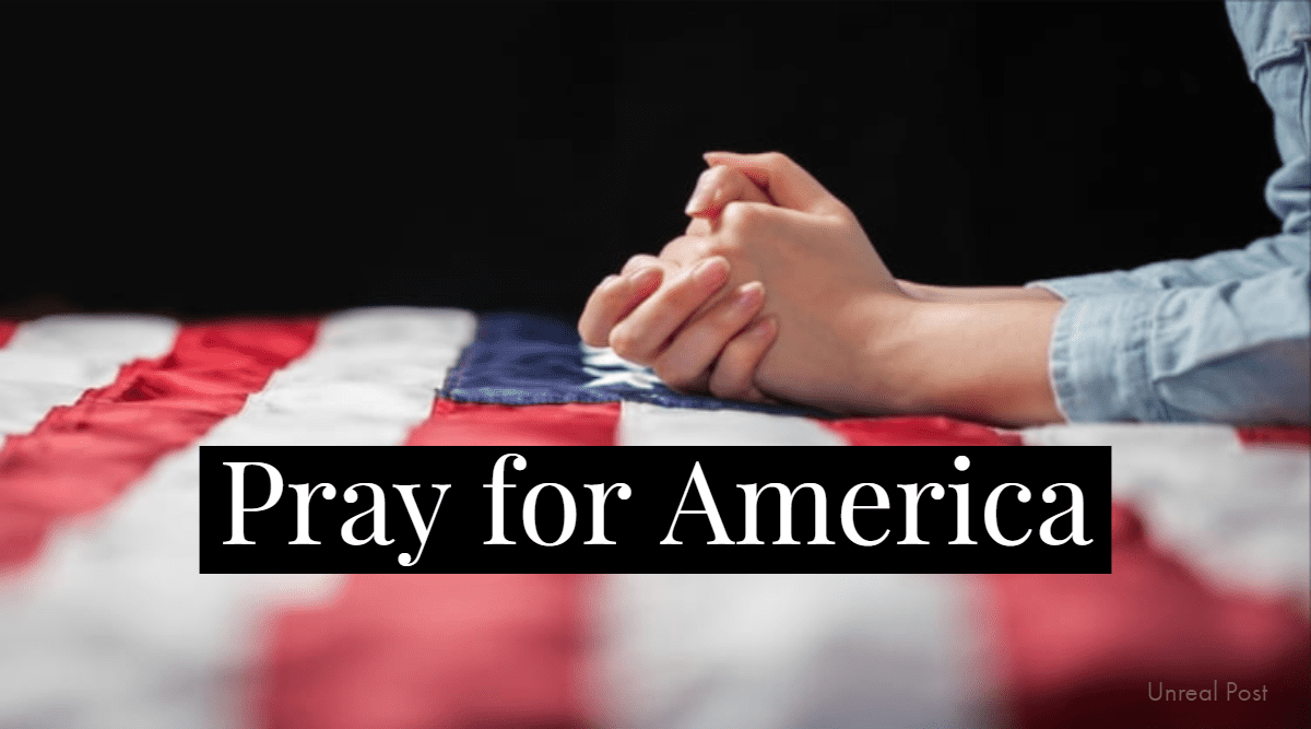 Christians must pray for America