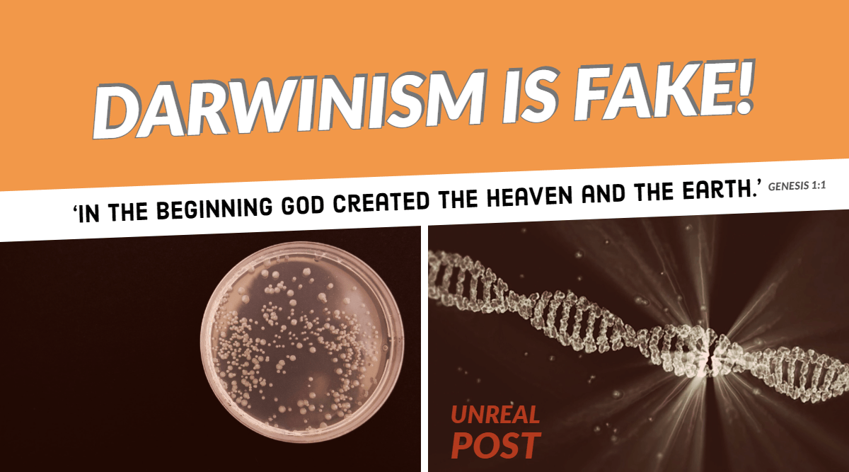 Darwin was wrong! The God of the Bible Created everything